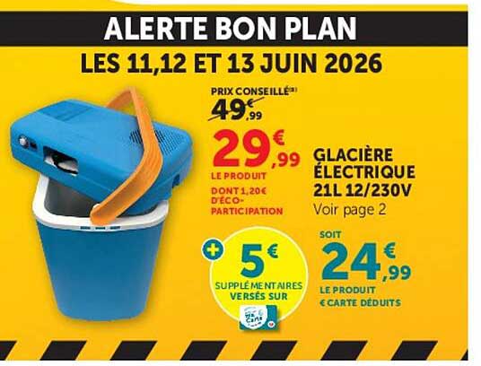 ALERTE BON PLAN LES 11,12 ET 13 JUIN 2026 GLACIÈRE ÉLECTRIQUE 21L 12/230V