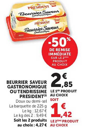 BEURRIER SAVEUR GASTRONOMIQUE OU TENDRISSIME PRESIDENT