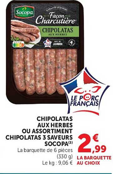 CHIPOLATAS AUX HERBES OU ASSORTIMENT CHIPOLATAS 3 SAVEURS SOCOPA(3)