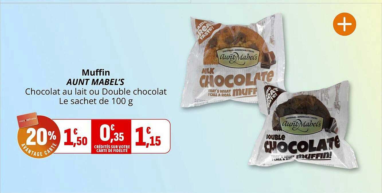 Muffin AUNT MABEL’S Chocolat au lait ou Double chocolat Le sachet de 100 g