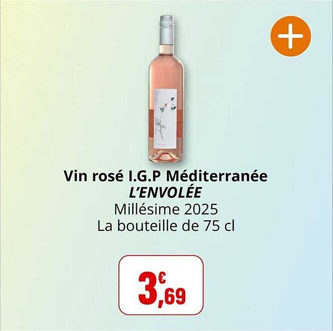 Vin rosé I.G.P Méditerranée L’ENVOLÉE Millésime 2025 La bouteille de 75 cl