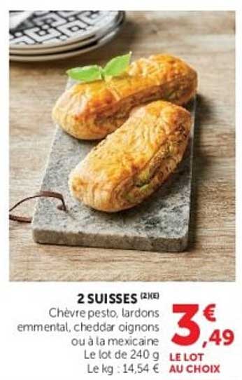 2 SUISSES (2X6) Chèvre pesto, lardons emmental, cheddar oignons ou à la mexicaine