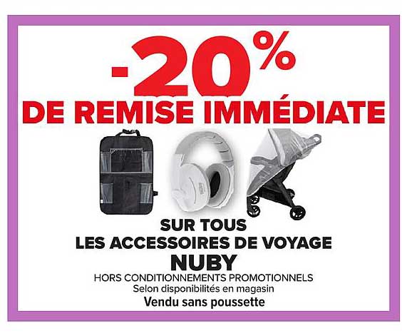 -20% DE REMISE IMMÉDIATE SUR TOUS LES ACCESSOIRES DE VOYAGE NUBY