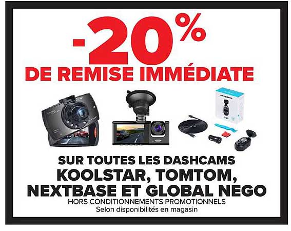 -20% DE REMISE IMMÉDIATE SUR TOUTES LES DASHCAMS KOOLSTAR, TOMTOM, NEXTBASE ET GLOBAL NEGO