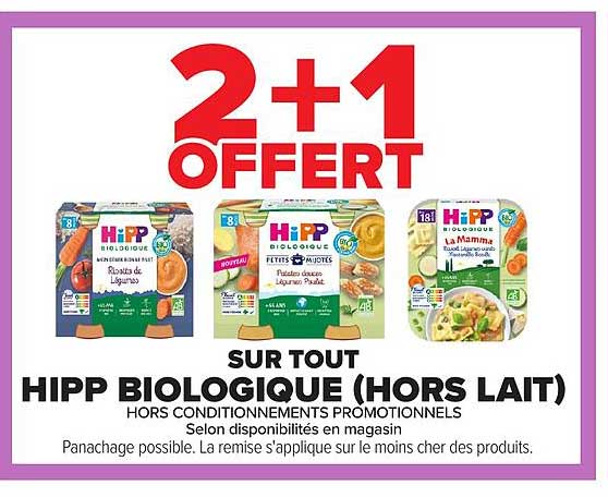 2+1 OFFERT SUR TOUT HIPP BIOLOGIQUE (HORS LAIT)
