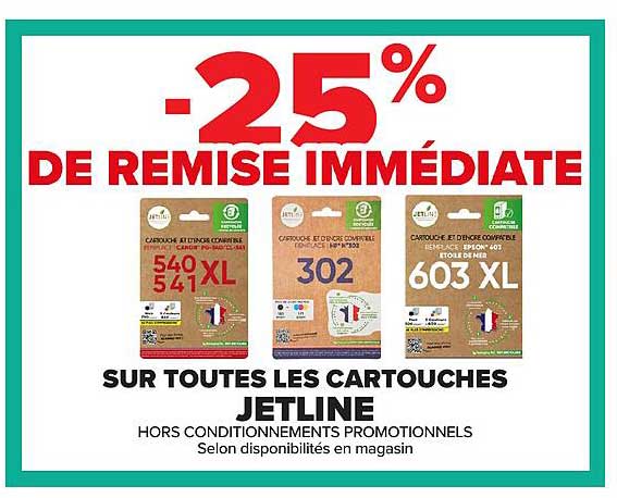 -25% DE REMISE IMMÉDIATE SUR TOUTES LES CARTOUCHES JETLINE