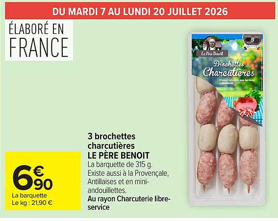 3 brochettes charcutières LE PÈRE BENOIT