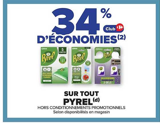 34% D'ÉCONOMIES(2) sur tout PYREL(d)