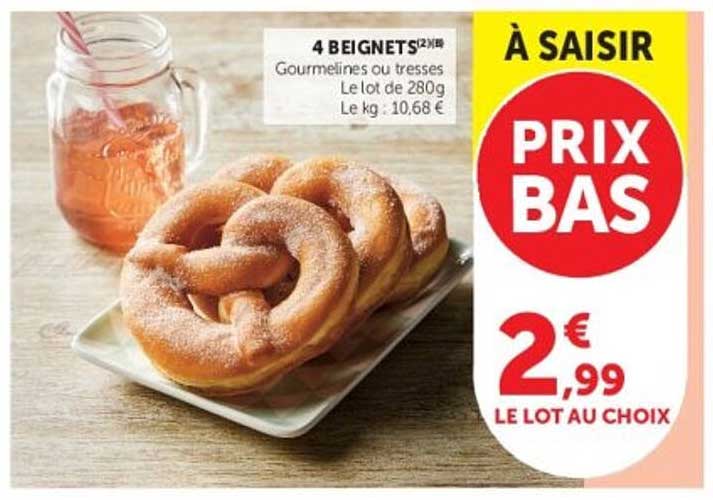 4 BEIGNETS Gourmetines ou tresses Le lot de 280g Le kg : 10,68 €