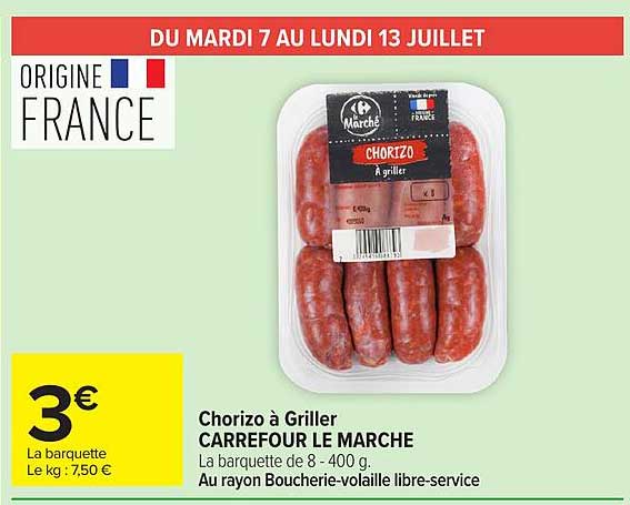 Chorizo à Griller CARREFOUR LE MARCHE