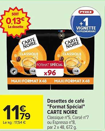 Dosettes de café "Format Spécial" CARTE NOIRE Classique n°5, Corsé n°7 ou Espresso n°8, par 2 x 48, 672 g.