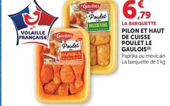 LA BARQUETTE PILON ET HAUT DE CUISSE POULET LE GAULOIS™
