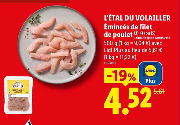 L'ÉTAL DU VOLAILLIER Émincés de filet de poulet (3), (4) ou (5)