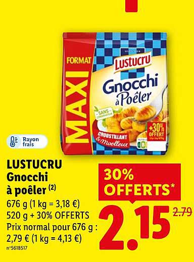 LUSTUCRU Gnocchi à poêler (2) 676 g (1 kg = 3,18 €) 520 g + 30% OFFERTS