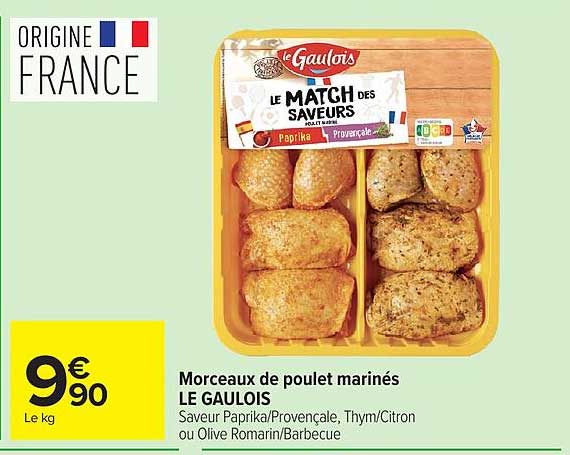 Morceaux de poulet marinés LE GAULOIS Saveur Paprika/Provençale, Thym/Citron ou Olive Romarin/Barbecue