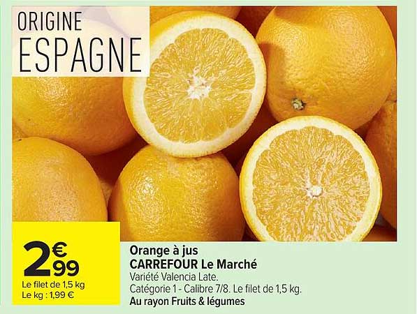 Orange à jus CARREFOUR Le Marché