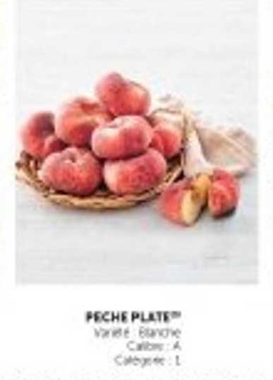 PÊCHE PLATE™ variété RONIQUE Categorie 4 Calibre : 4 Catégorie : 1