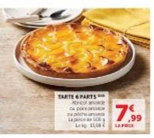 TARTE 6 PARTS AUX ABRICOTS SURGELÉE ou PÊCHE SURGELÉE ou PÊCHE ABRICOT SURGELÉE ou LA PÊCHE EN SUCET