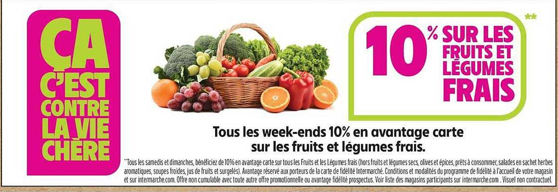 10% SUR LES FRUITS ET LÉGUMES FRAIS