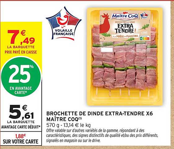 BROCHETTE DE DINDE EXTRA-TENDRE X6 MAÎTRE COQ