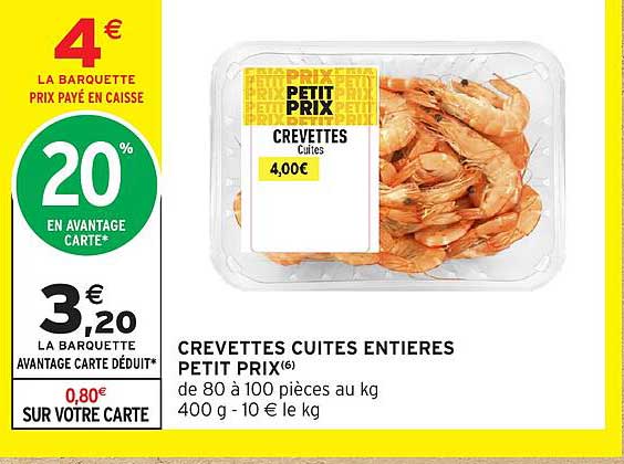 CREVETTES CUITES ENTIERES PETIT PRIX(6)