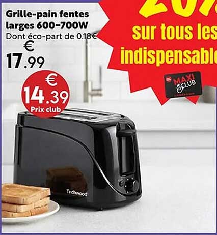 Grille-pain fentes larges 600-700W