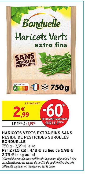 HARICOTS VERTS EXTRA FINS SANS RÉSIDU DE PESTICIDES SURGELÉS BONDUELLE