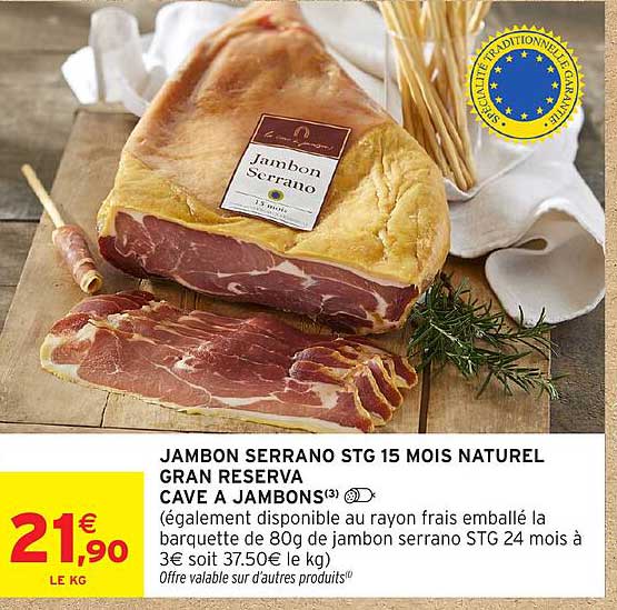 JAMBON SERRANO STG 15 MOIS NATUREL GRAN RESERVA CAVE A JAMBONS