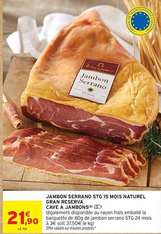 JAMBON SERRANO STG 15 MOIS NATUREL GRAN RESERVA CAVE A JAMBONS