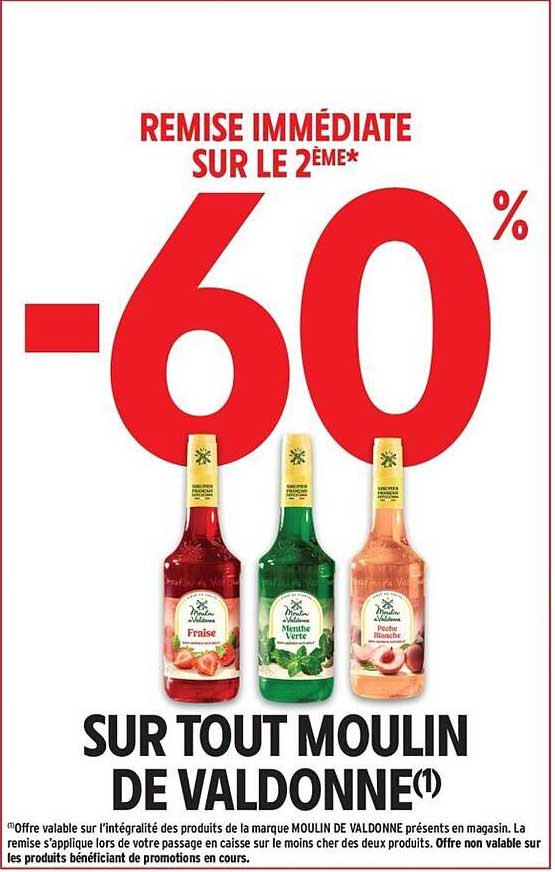 REMISE IMMÉDIATE SUR LE 2ÈME* -60% SUR TOUT MOULIN DE VALDONNE(1)