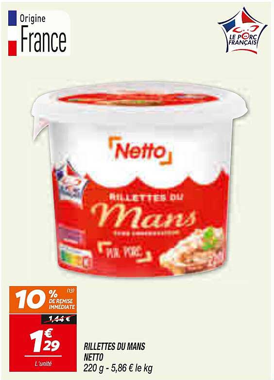 RILLETTES DU MANS NETTO 220 g - 5,86 € le kg
