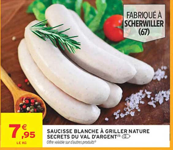 SAUCISSE BLANCHE À GRILLER NATURE SECRETS DU VAL D'ARGENT