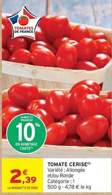 TOMATE CERISE(1) Variété : Allongée et/ou Ronde Catégorie : 1 500 g - 4,78 € le kg