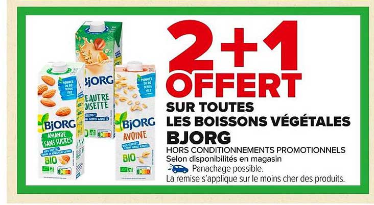 2+1 OFFERT SUR TOUTES LES BOISSONS VÉGÉTALES BJORG