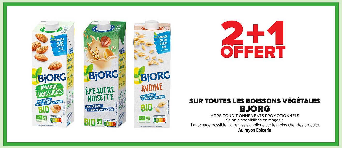 2+1 OFFERT SUR TOUTES LES BOISSONS VÉGÉTALES BJORG