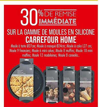 30% DE REMISE IMMEDIATE SUR LA GAMME DE MOULES EN SILICONE CARREFOUR HOME