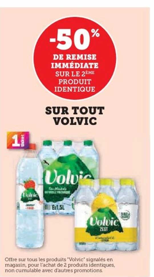 -50% DE REMISE IMMEDIATE SUR LE 2ÈME PRODUIT IDENTIQUE SUR TOUT VOLVIC