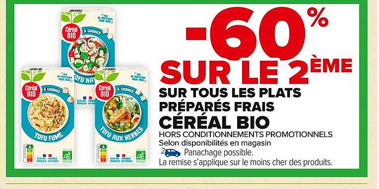 -60% SUR LE 2ÈME SUR TOUS LES PLATS PRÉPARÉS FRAIS CÉRÉAL BIO