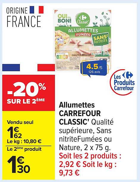 Allumettes CARREFOUR CLASSIC' Qualité supérieure, Sans nitrite Fumées ou Nature, 2 x 75 g