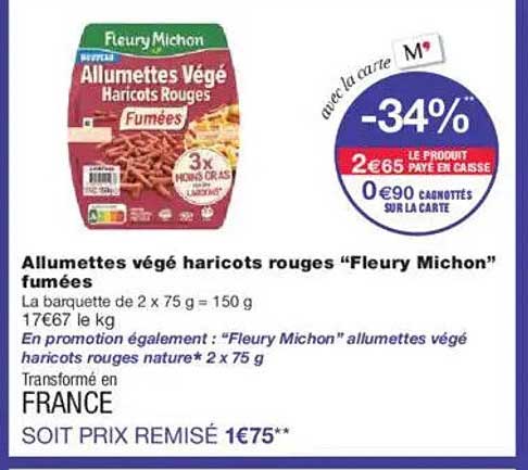 Allumettes végé haricots rouges "Fleury Michon" fumées