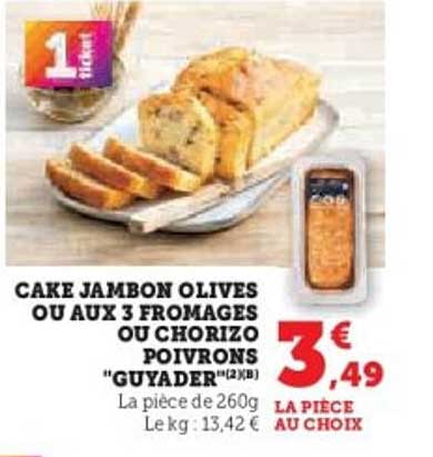 CAKE JAMBON OLIVES OU AUX 3 FROMAGES OU CHORIZO POIVRONS "GUYADER"(2K)