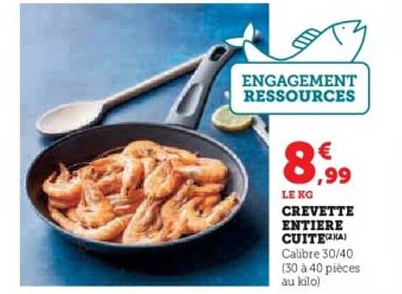 CREVETTE ENTIERE CUITE 8,99€ le kg