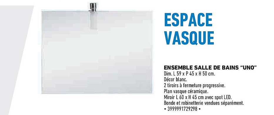 ENSEMBLE SALLE DE BAINS “UNO”