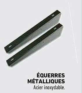 ÉQUERRES MÉTALLIQUES
