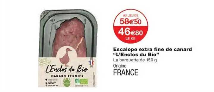 Escalope extra fine de canard “L’Enclos du Bio”