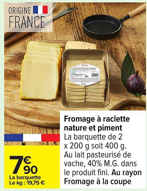 Fromage à raclette nature et piment