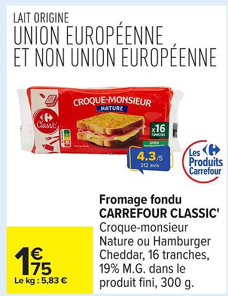 Fromage fondu CARREFOUR CLASSIC' Croque-monsieur Nature ou Hamburger Cheddar, 16 tranches, 19% M.G. dans le produit fini, 300 g.