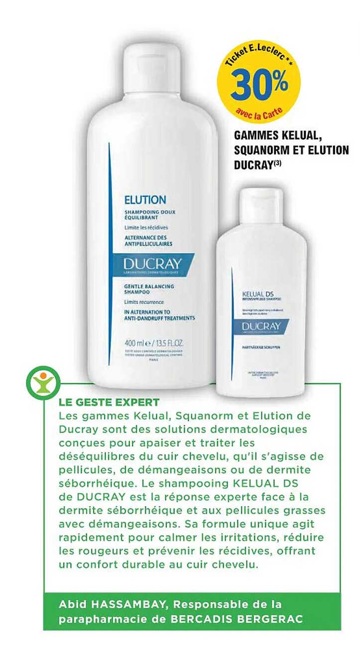 GAMMES KELUAL, SQUANORM ET ELUTION DUCRAY