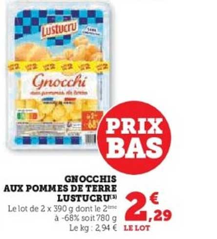 GNOCCHIS AUX POMMES DE TERRE LUSTUCRU