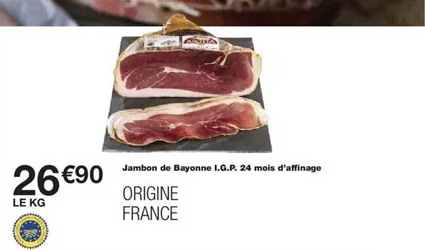 Jambon de Bayonne I.G.P. 24 mois d'affinage